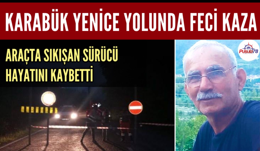 YENİCE YOLUNDA FECİ KAZA