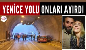YENİCE YOLU ONLARI AYIRDI