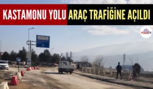 KASTAMONU YOLU TRAFİĞE AÇILDI