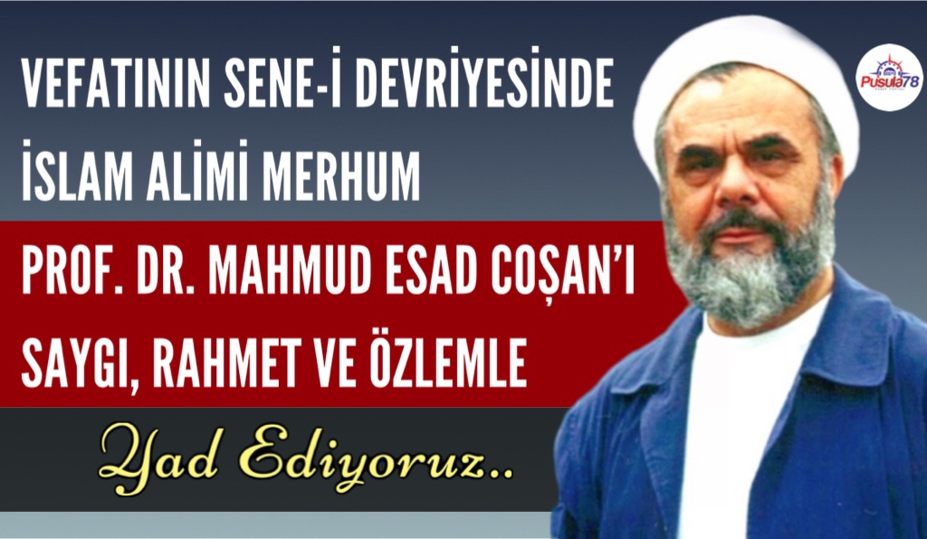 VEFATININ ÜZERİNDEN 22 YIL GEÇTİ MAHMUD ESAD COŞAN UNUTULMADI