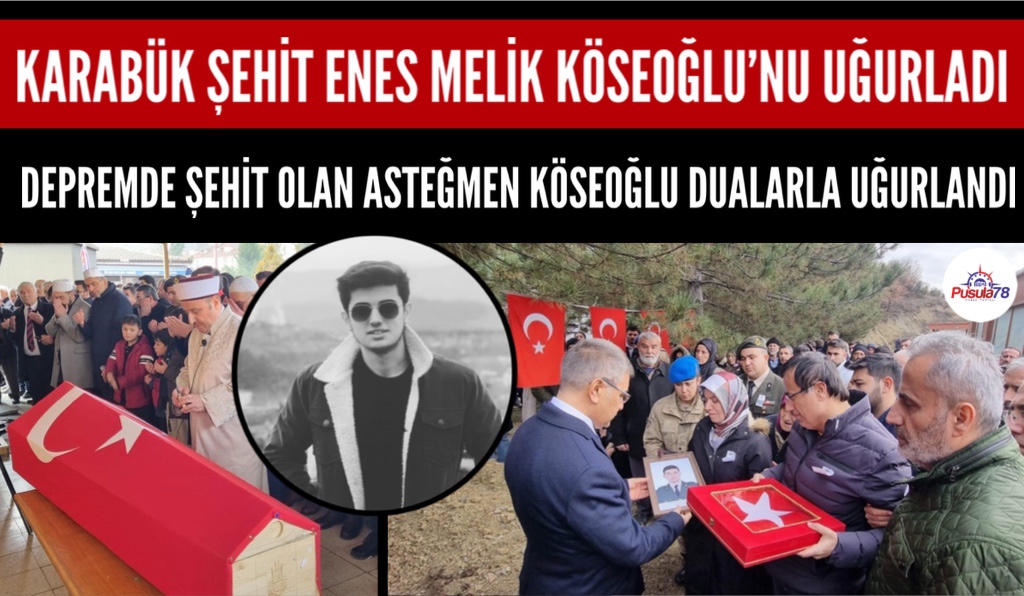 KARABÜK DEPREM ŞEHİTİNİ UĞURLADI