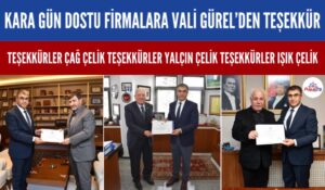 KARABÜK’ÜN KARA GÜN DOSTU FİRMALARINA VALİ GÜREL’DEN TEŞEKKÜR ZİYARETİ