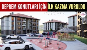 İLK KAZMA VURULDU YENİ KONUTLAR BÖYLE OLACAK
