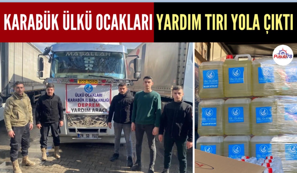 KARABÜK ÜLKÜ OCAKLARI YARDIM TIRI YOLA ÇIKTI