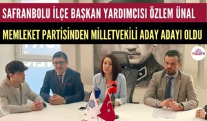 ÖZLEM ÜNAL MEMLEKET PARTİSİ’NDEN MİLLETVEKİLİ ADAY ADAYI OLDU