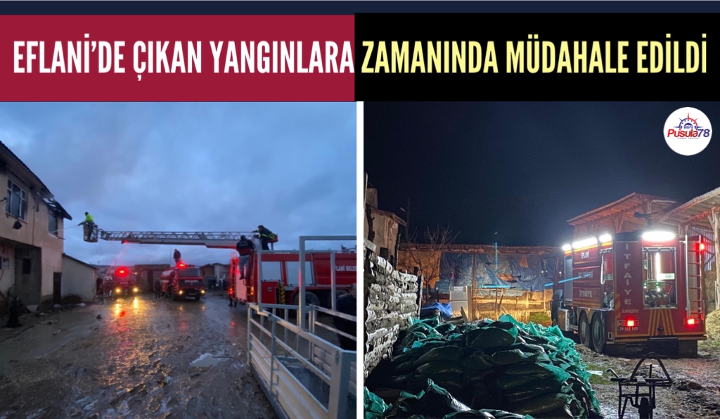 EFLANİ’DE BİR GÜNDE İKİ YANGIN