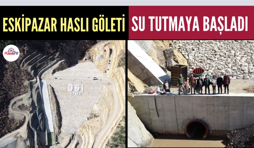 HASLI GÖLETİ SU TUTMAYA BAŞLADI
