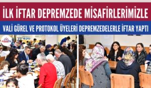 KARABÜK’TE İLK İFTAR DEPREM BÖLGESİNDEN GELEN MİSAFİRLERİMİZLE YAPILDI