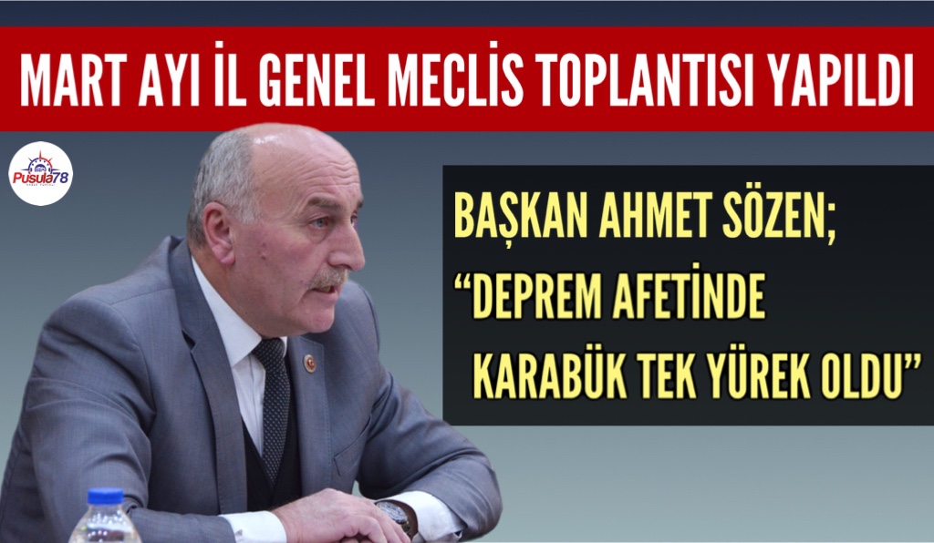 BAŞKAN SÖZEN; “DEPREM AFETİNDE KARABÜK TEK YÜREK OLDU”