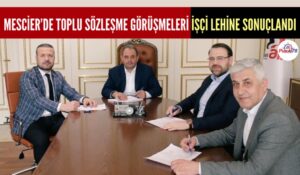 MESCİER DÇ’DE ÇALIŞANLARIN CEBİ DE YÜZÜ DE GÜLECEK