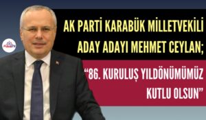 MEHMET CEYLAN “86. KURULUŞ YILDÖNÜMÜMÜZ KUTLU OLSUN”