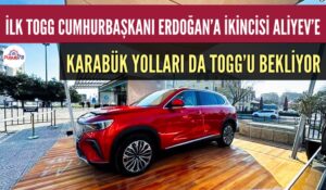 İLK TOGG CUMHURBAŞKANI ERDOĞAN’A İKİNCİSİ ALİYEV’E