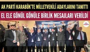 AK PARTİ KARABÜK ADAYLARINDAN GÖVDE GÖSTERİSİ