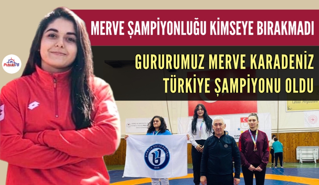 MERVE KARADENİZ KARABÜK’Ü GURURLANDIRMAYA DEVAM EDİYOR