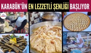 KARABÜK’ÜN EN LEZZETLİ ŞENLİĞİ BAŞLIYOR