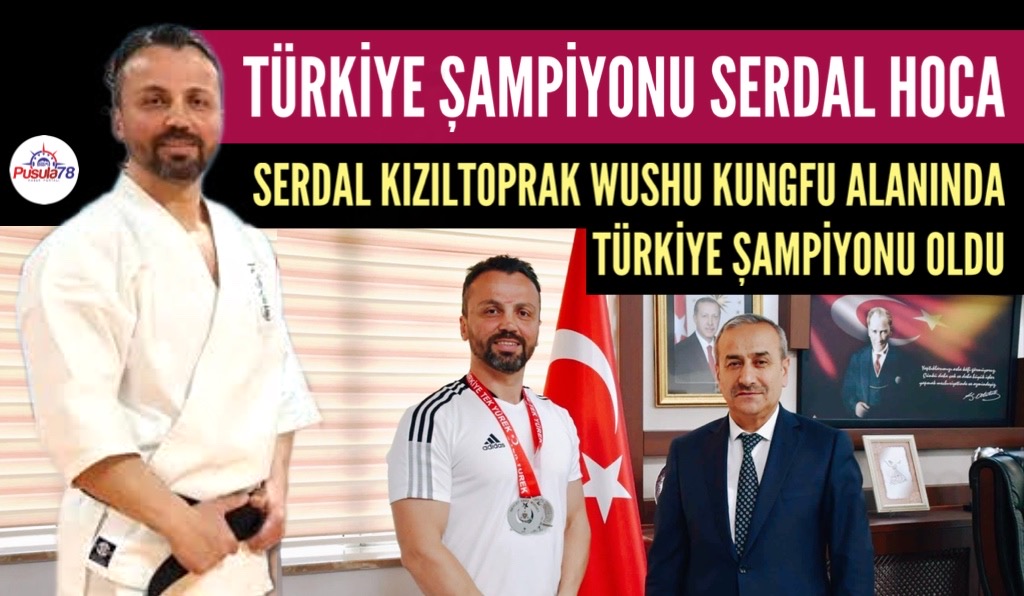 SERDAL KIZILTOPRAK TÜRKİYE ŞAMPİYONU OLDU