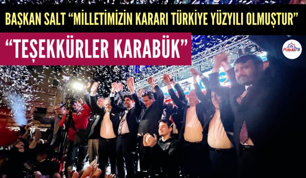 BAŞKAN FERHAT SALT “TEŞEKKÜRLER KARABÜK”