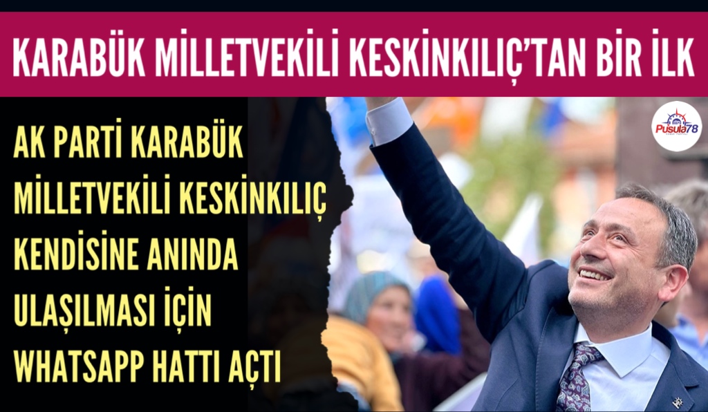 KARABÜK MİLLETVEKİLİ ALİ KESKİNKILIÇ’TAN BİR İLK