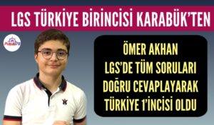 LGS TÜRKİYE 1’İNCİSİ KARABÜK’TEN