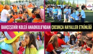 BAHÇEŞEHİR KOLEJİ KARABÜK KAMPÜSÜ ANAOKULU’NDAN ÇOCUKÇA HAYALLER ETKİNLİĞİ