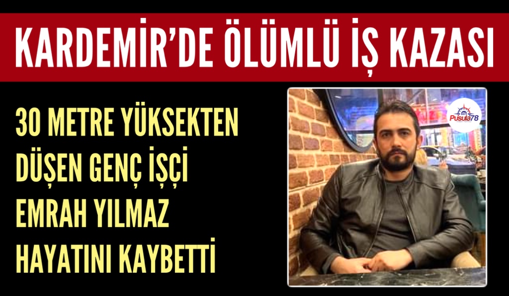 KARDEMİR’DE FECİ KAZA