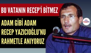 EFSANE VALİ RECEP YAZICIOĞLU UNUTULMADI
