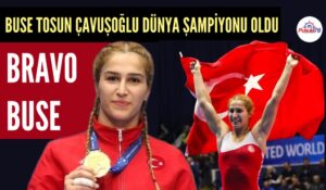 BUSE TOSUN ÇAVUŞOĞLU DÜNYA ŞAMPİYONU OLDU