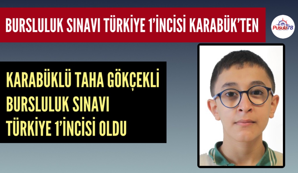 BURSLULUK SINAVI TÜRKİYE 1’İNCİSİ KARABÜK’TEN