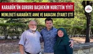 KARABÜK’ÜN GURURU NURETTİN YİYİT MEMLEKETİNİ ZİYARET ETTİ