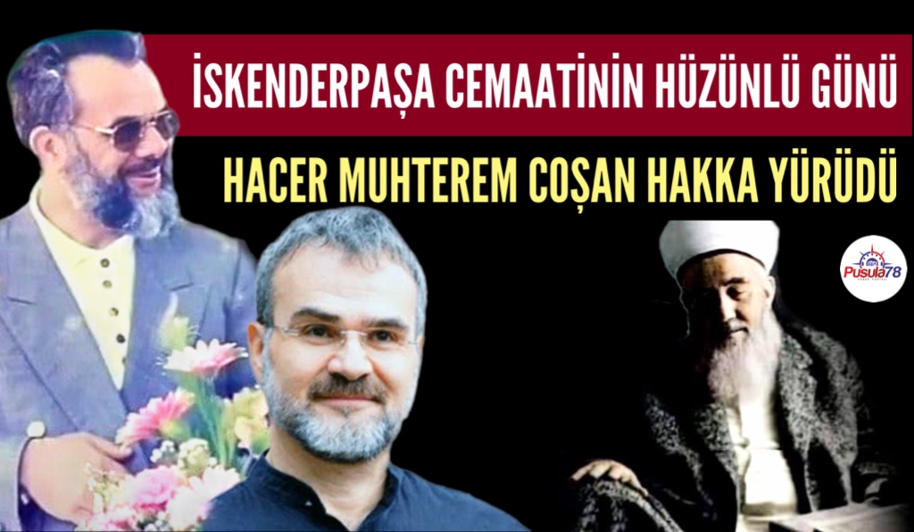 HACER MUHTEREM COŞAN HAKKA YÜRÜDÜ