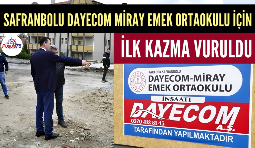 DAYECOM MİRAY EMEK ORTAOKULU İNŞAATI BAŞLADI