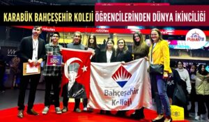 KARABÜK BAHÇEŞEHİR KOLEJİ’NDEN DÜNYA İKİNCİLİĞİ