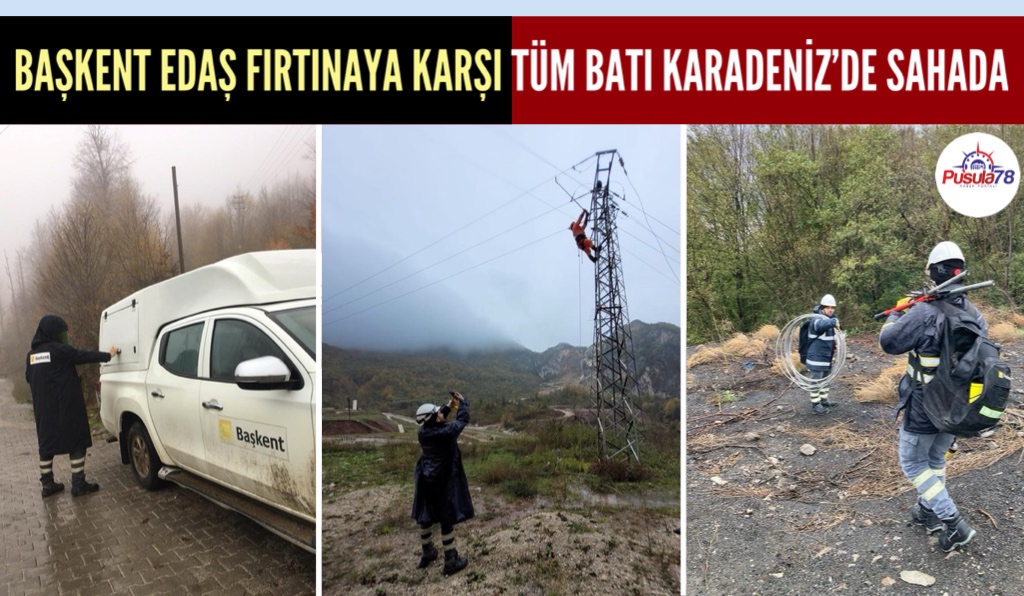 BAŞKENT EDAŞ FIRTINAYA KARŞI TÜM BATI KARADENİZ’DE SAHADA