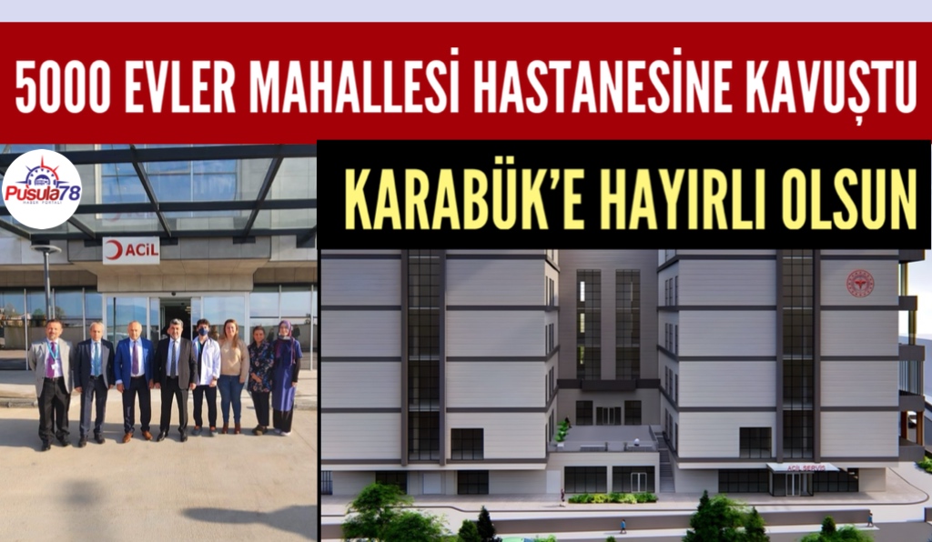 5000 EVLER HASTANESİNE KAVUŞTU