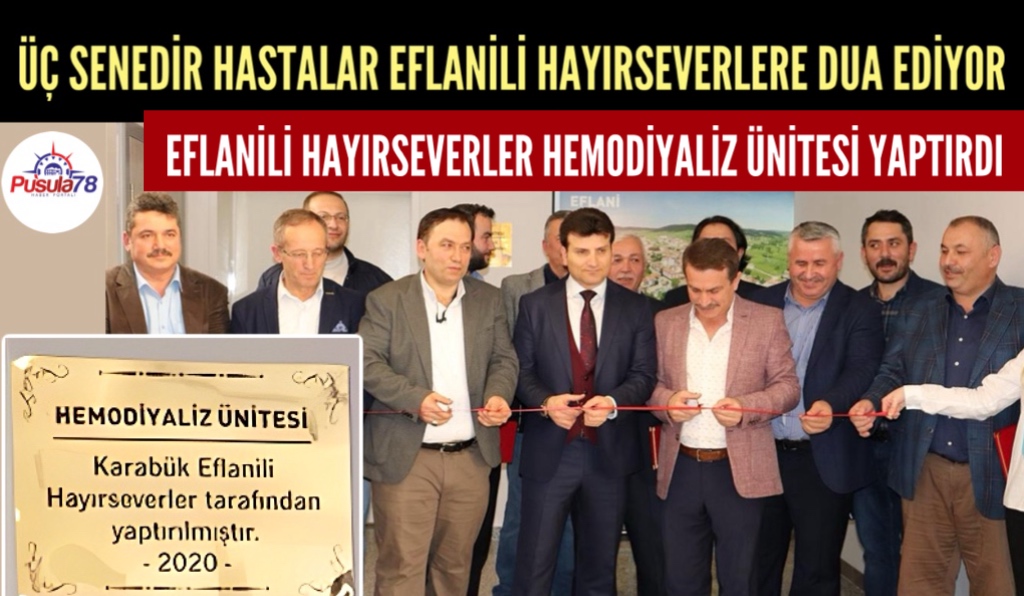 HEMODİYALİZ ÜNİTESİNDEN FAYDALANAN HASTALAR EFLANİLİLERE DUA EDİYOR