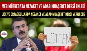 OKULLARDA GÖRGÜ KURALLARI MÜFREDAT KAPSAMINA ALINDI