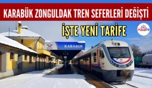 KARABÜK ZONGULDAK TREN SEFERLERİ DEĞİŞTİ