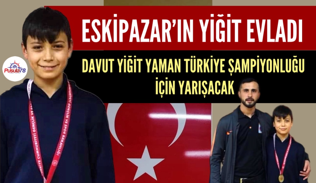 ESKİPAZAR’IN YİĞİT EVLADI