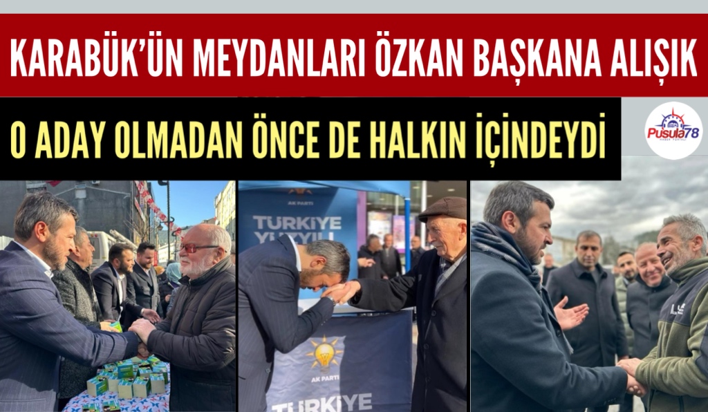 MEYDANLAR ÖZKAN BAŞKANA ALIŞIK