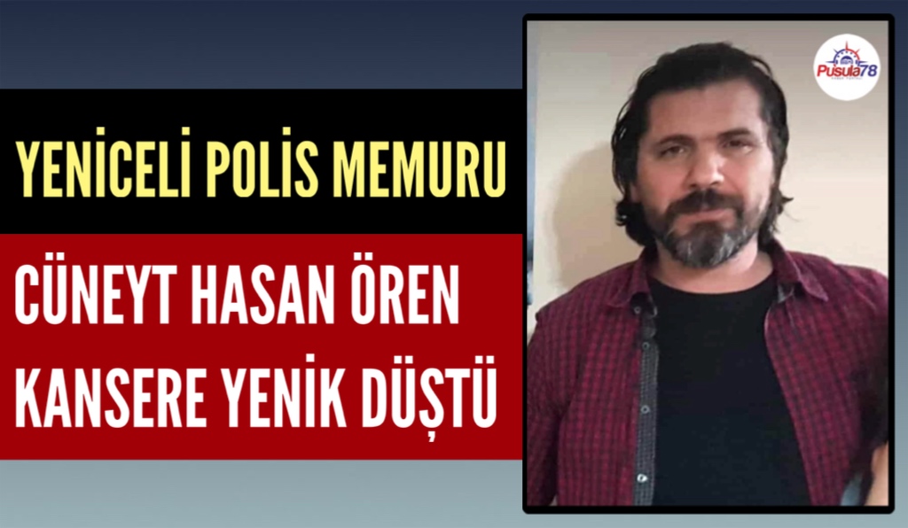 YENİCELİ POLİS MEMURU KANSERE YENİK DÜŞTÜ