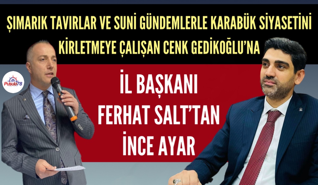 BAŞKAN FERHAT SALT’TAN GEDİKOĞLU’NA İNCE AYAR