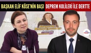 BAŞKAN KÖSE’NİN BAŞI DEPREM KOLİLERİ İLE DERTTE