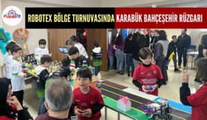 ROBOTEX BÖLGE TURNUVASINDA KARABÜK BAHÇEŞEHİR KOLEJİ RÜZGARI