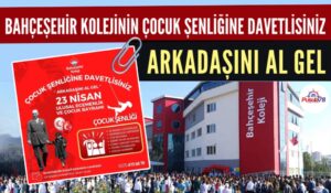 BAHÇEŞEHİR KOLEJİ ÇOCUK ŞENLİĞİNE DAVETLİSİNİZ