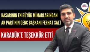 BAŞARININ MİMARI FERHAT SALT KARABÜK’E TEŞEKKÜR ETTİ