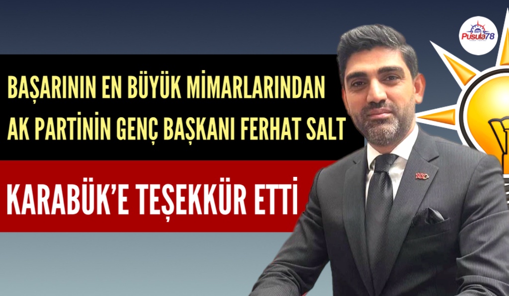 BAŞARININ MİMARI FERHAT SALT KARABÜK’E TEŞEKKÜR ETTİ