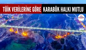 TÜİK VERİLERİNE GÖRE KARABÜK HALKI MUTLU