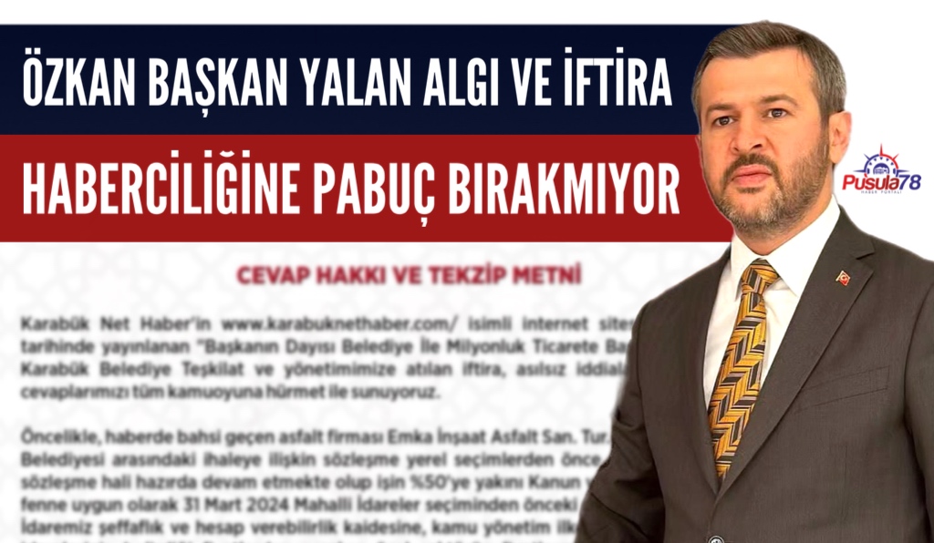 BAŞKAN ÖZKAN ÇETİNKAYA YALAN ALGI VE İFTİRA HABERCİLİĞİNE PABUÇ BIRAKMIYOR