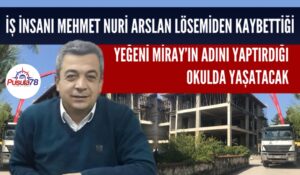 HEM HAYIRSEVER HEM VEFALI; MEHMET NURİ ARSLAN