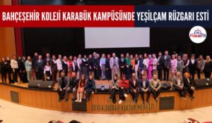BAHÇEŞEHİR KOLEJİ KARABÜK KAMPÜSÜNDE YEŞİLÇAM RÜZGARI ESTİ